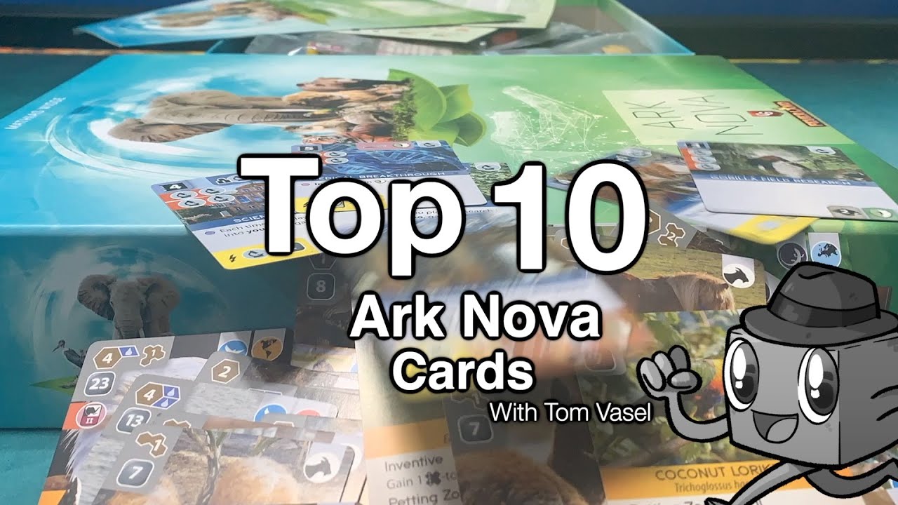 Top 10 Ark Nova Cards with Tom Vasel