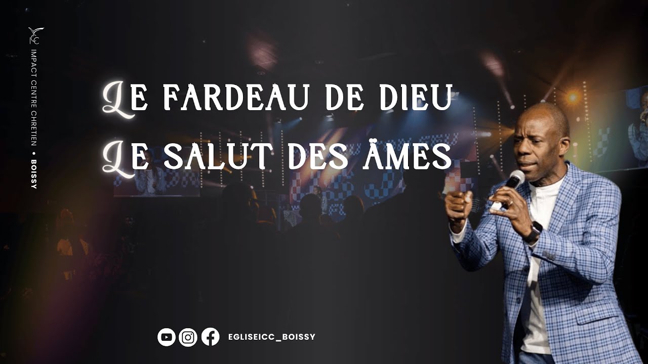 LE FARDEAU DE DIEU, LE SALUT DES ÂMES - Pst Alain Maniongui