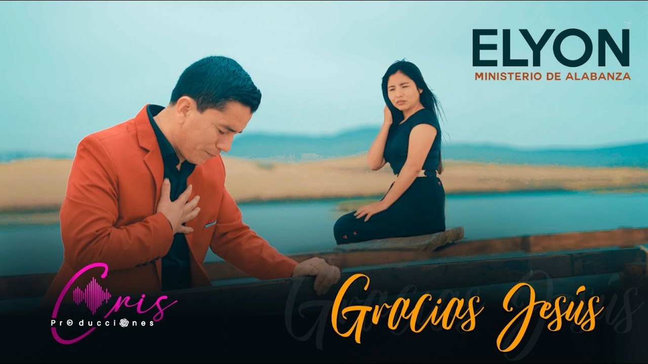 Ministerio Elyon //Gracias Jesus//𝑽𝒊𝒅𝒆𝒐 𝑶𝒇𝒊𝒄𝒊𝒂𝒍