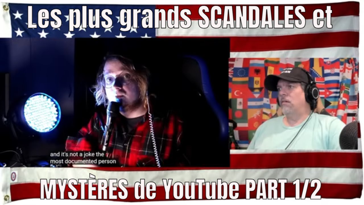 Les plus grands SCANDALES et MYSTÈRES de YouTube PART 1/2 - REACTION
