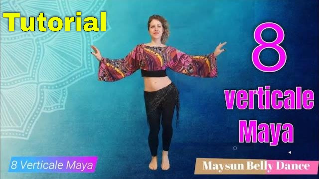 OTTO VERTICALE -  MAYA  (lezione #2 audio migliorato) Tutorial corso Danza del Ventre - N° 57