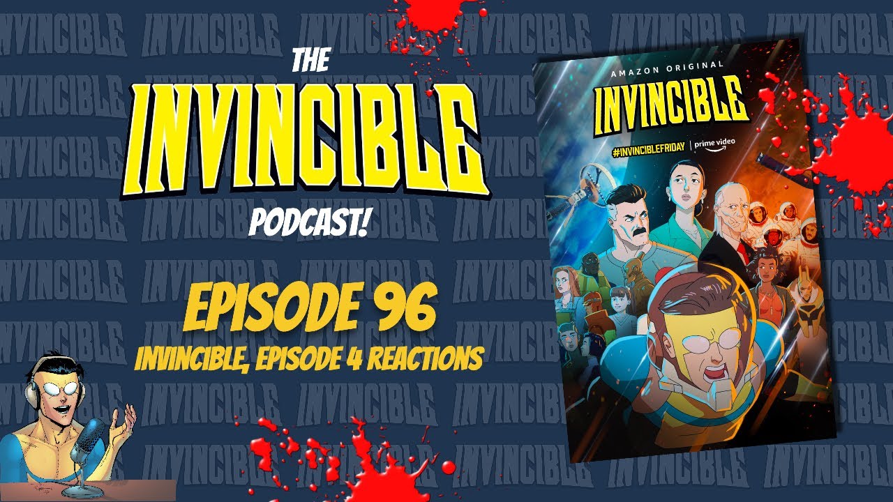 Episode 96: Invincible, Episode 4 Reactions