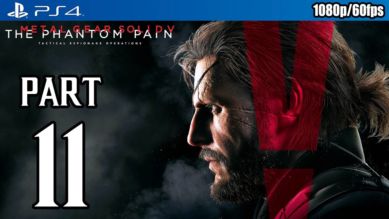Metal Gear Solid 5: The Phantom Pain Walkthrough PART 11 (PS4) Gameplay @ 1080p (60fps) HD ✔