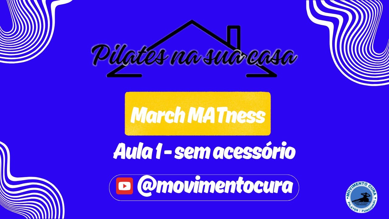 Aula 1 Pilates na sua casa - March MATness - sem acessório