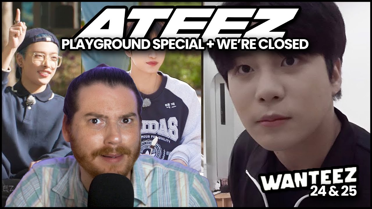 ATEEZ: WANTEEZ [Ep. 24 & 25 Playground Special/We're Closed Special] | REACTION