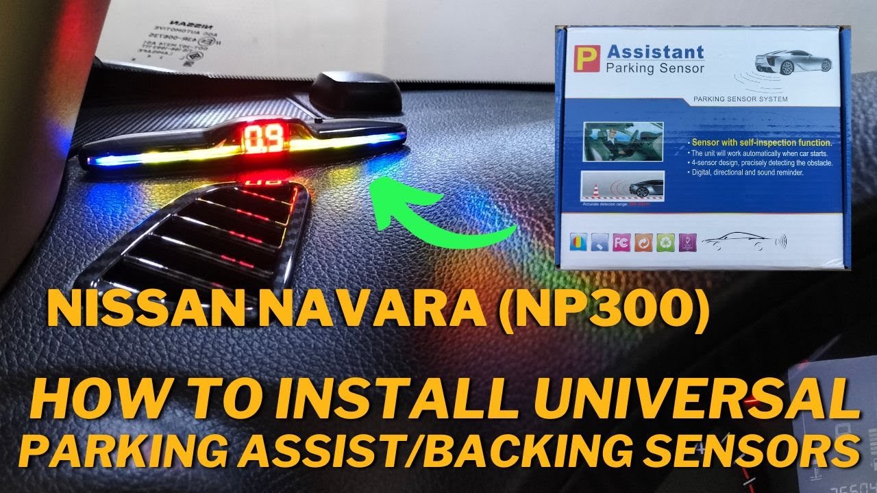 HOW TO INSTALL UNIVERSAL PARKING ASSIST / BACKING SENSORS | NISSAN NAVARA