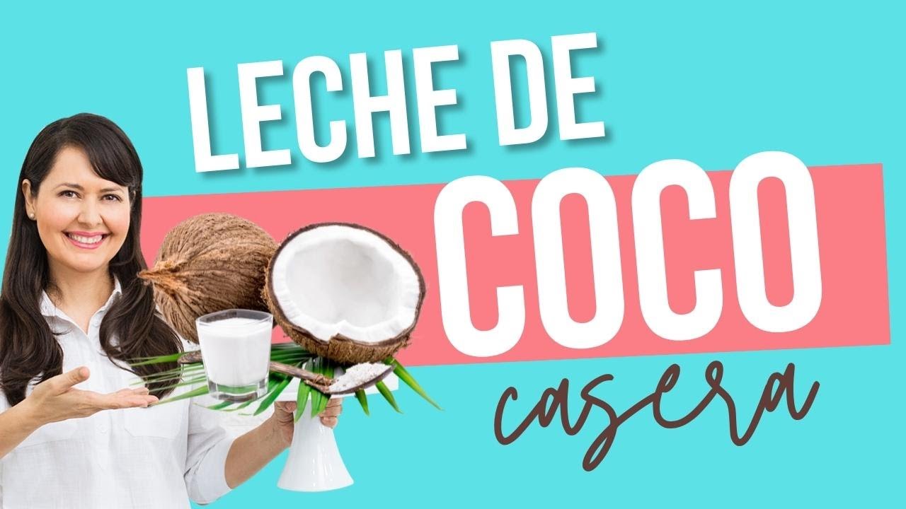 ¡Haz tu propia LECHE DE COCO en casa fácil!