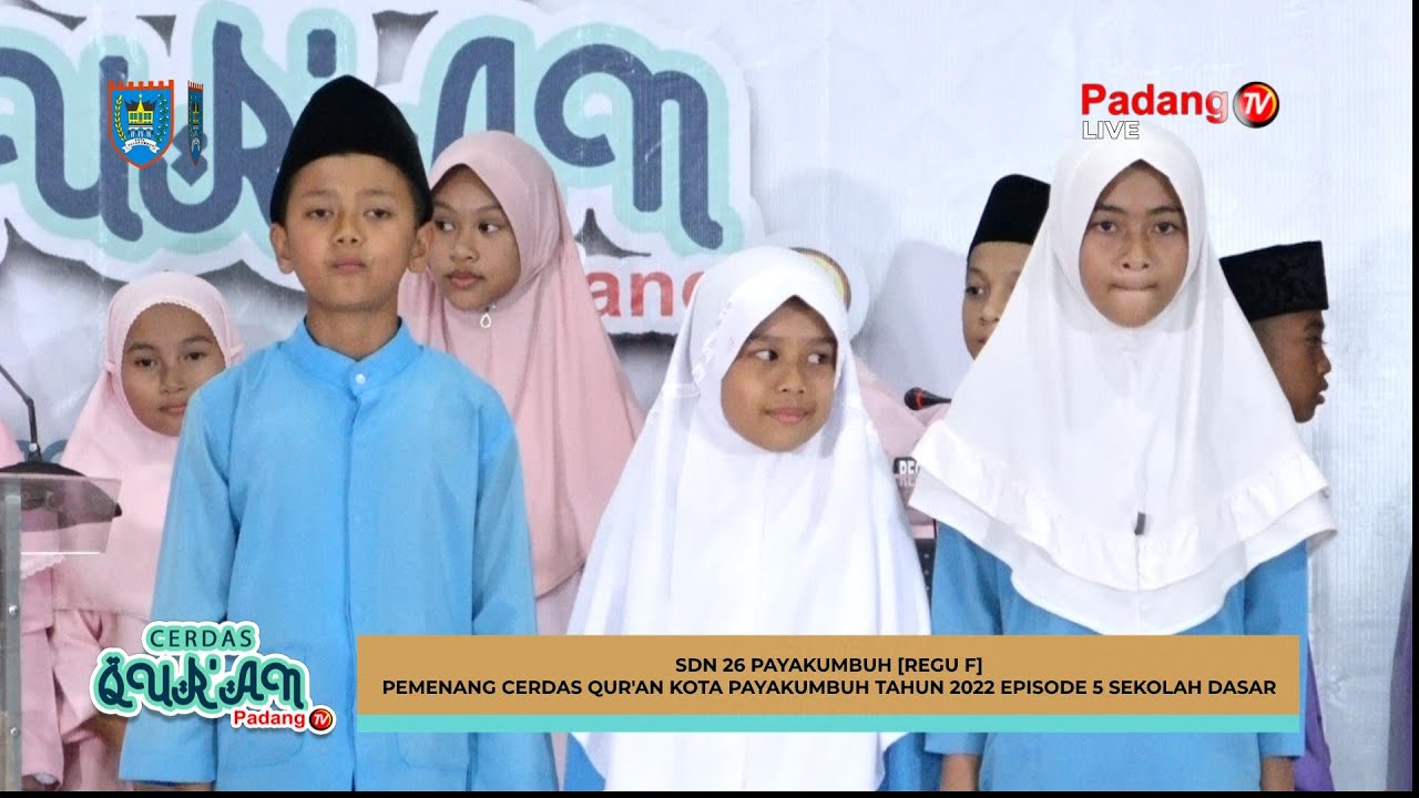 LIVE : Cerdas Qur'an Kota Payakumbuh Tahun 2022 Episode 5 Sekolah Dasar