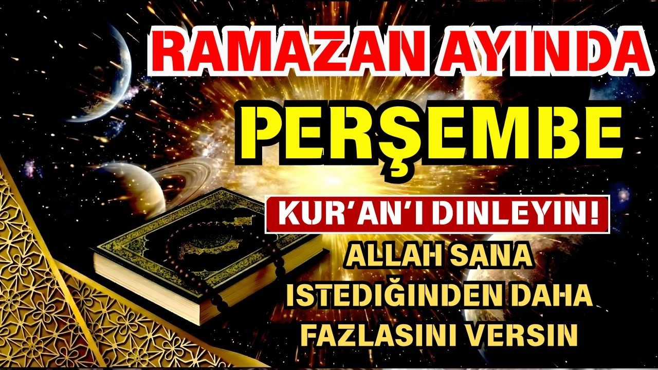 Ramazan ayında mübarek Perşembe günü, Muhammed’in okuduğu dua zenginlik, başarı ve huzur getirir.