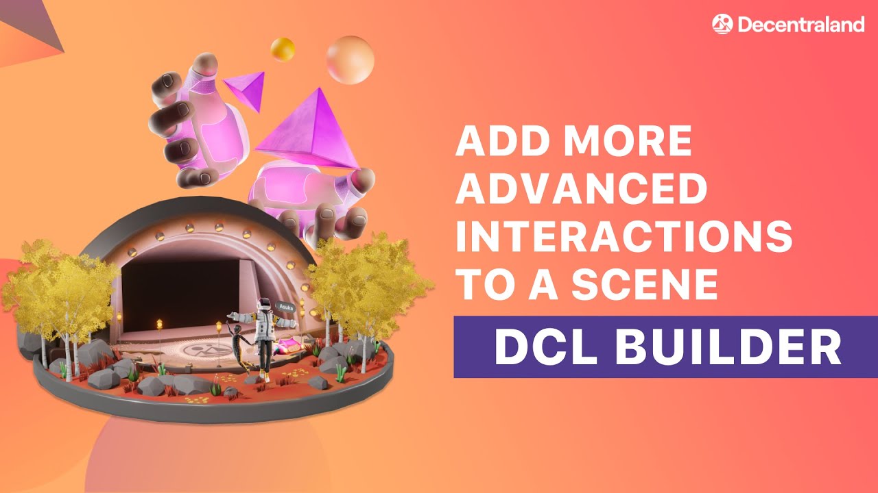 Add More Advanced Interactions to a Scene | DCL Builder