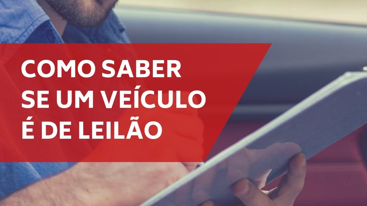 Como saber se um veículo é de leilão