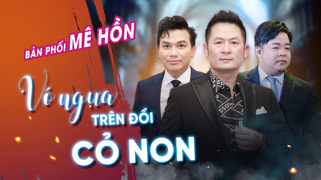 Vó Ngựa Trên Đồi Cỏ Non | Mạnh Quỳnh - Quang Lê - Bằng Kiều | Bản Phối Hay Nhất