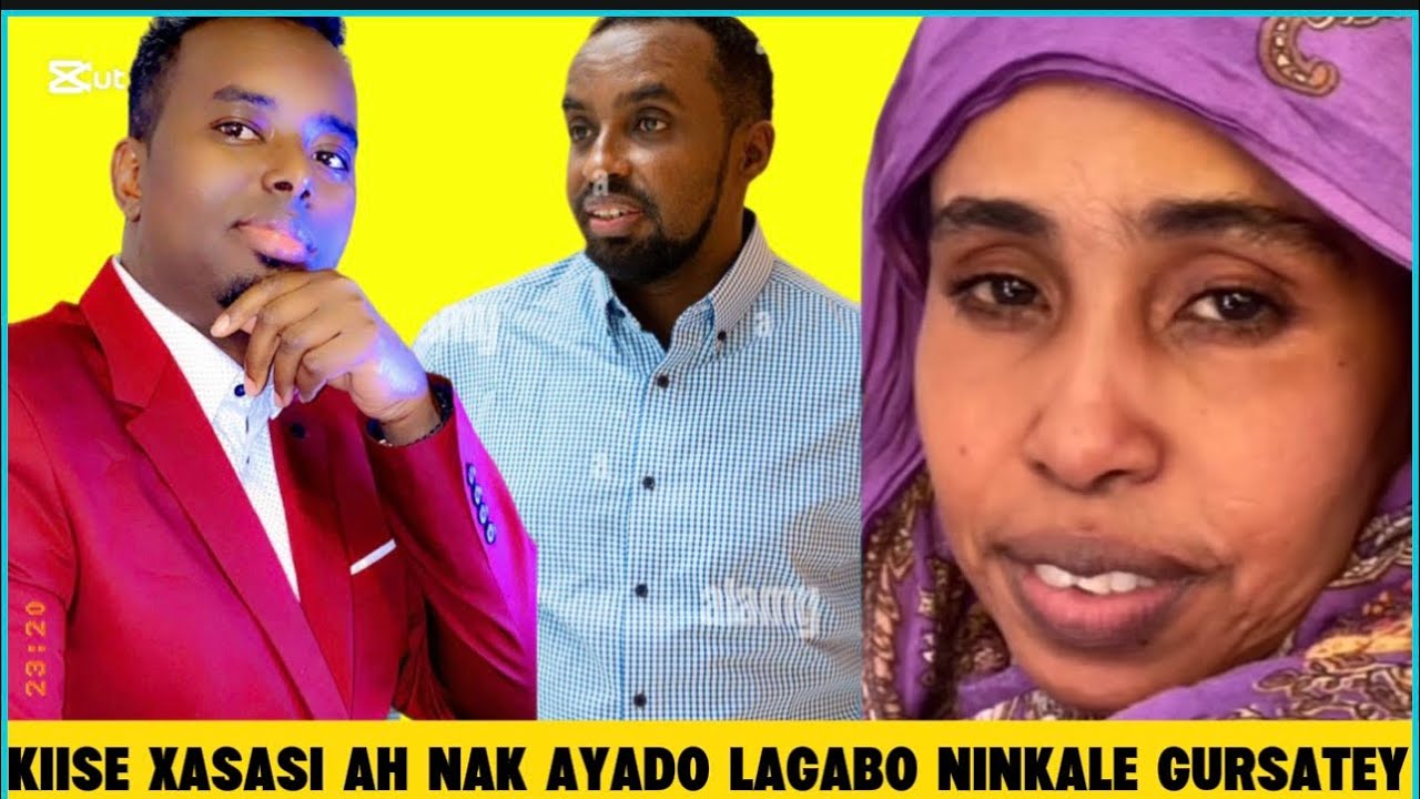 KIISE XASASI AH NAK AYADO LAGABO OO NINKALE GURSATEY OO MAXKAMADA DAAHIR LAKENEY 