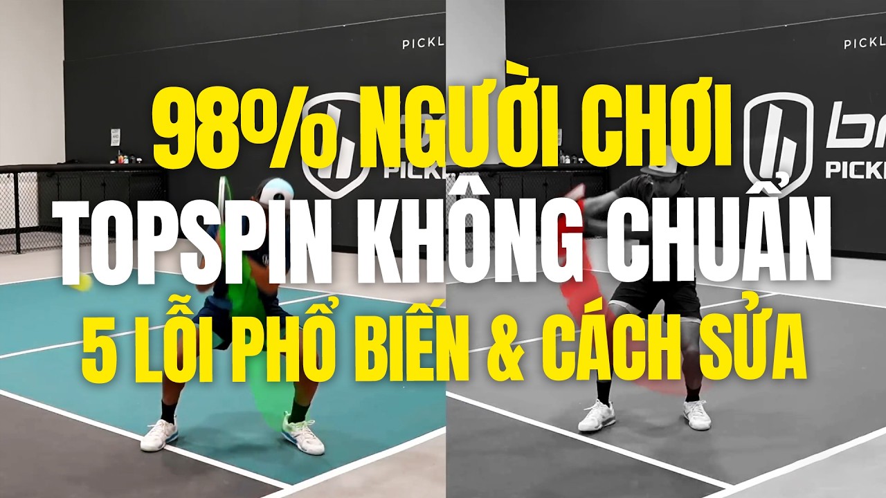 98% Người Chơi Đang Đánh Topspin Sai Mà Không Biết