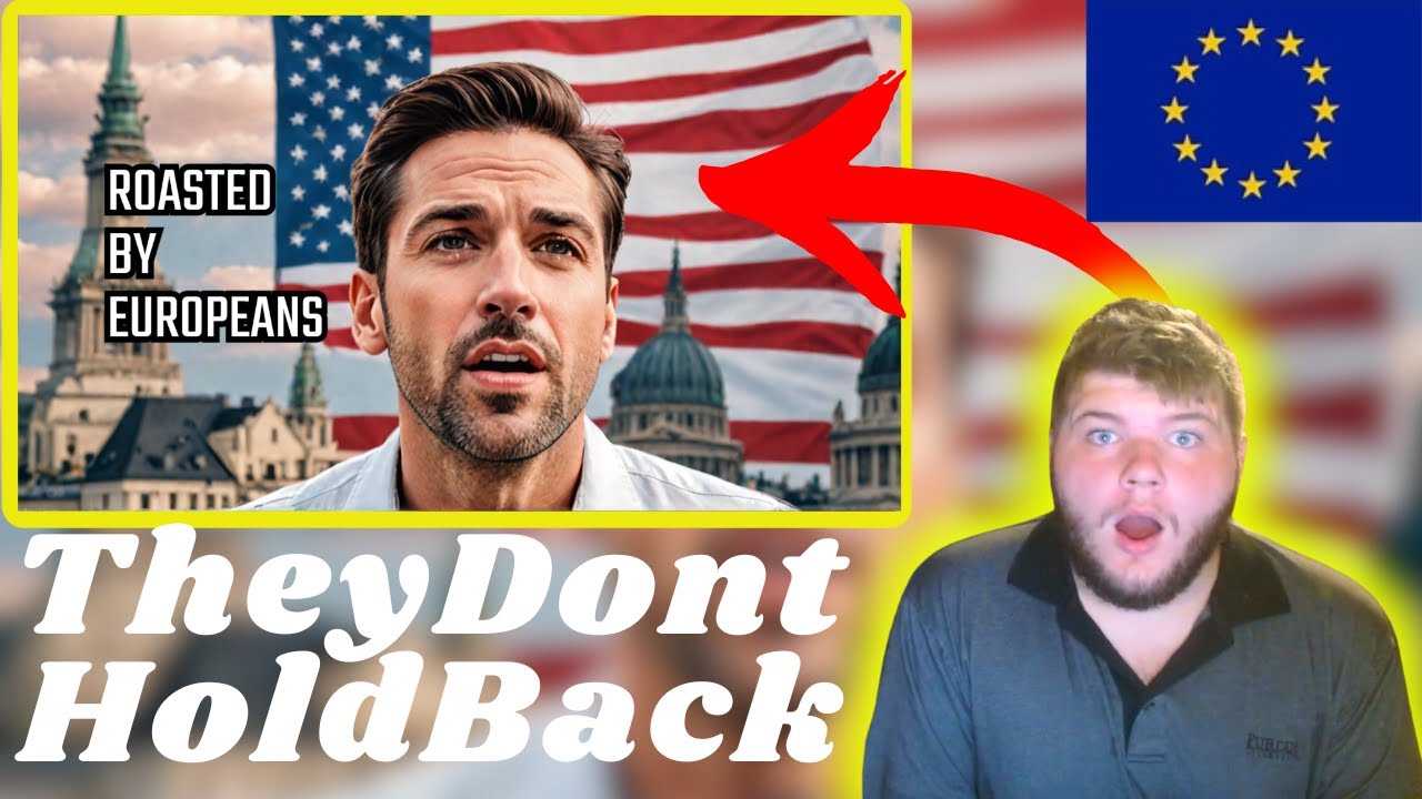 American Reacts To | Europeans ROASTING America