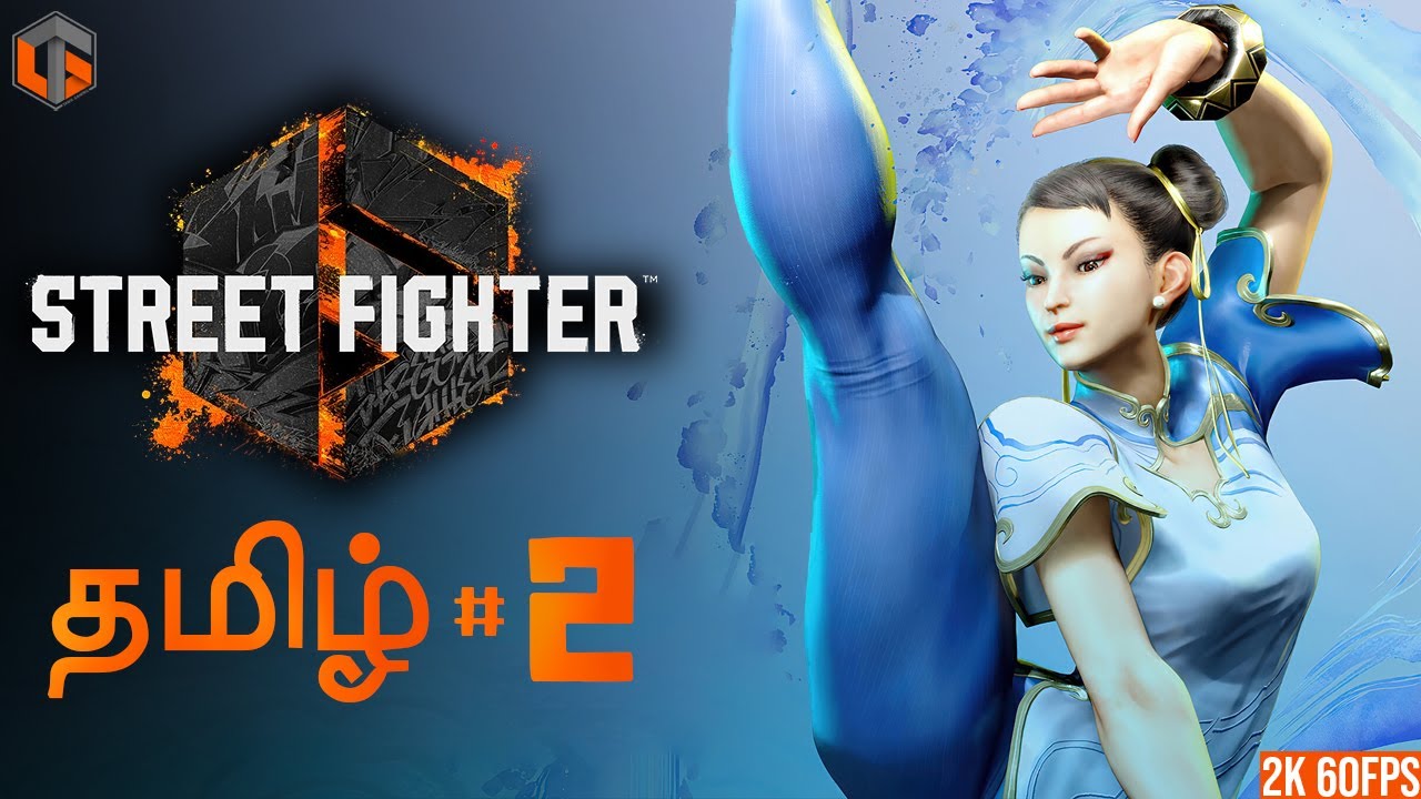 தெருச்சண்டை Street Fighter 6 Tamil | Story Mode Part 2 Live TamilGaming