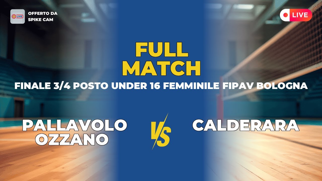 Pallavolo Ozzano vs Calderara | Finale 3/4 posto under 16 femminile Fipav Bologna