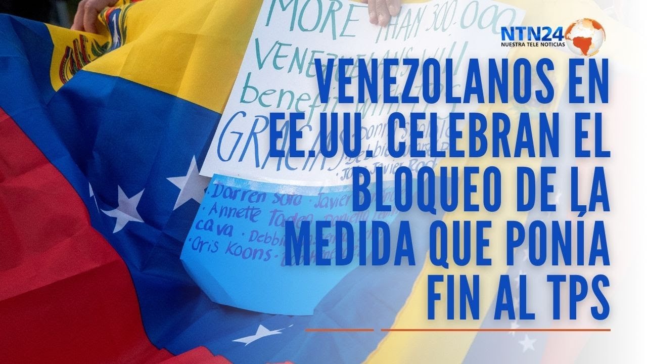 Ciudadanos venezolanos en Estados Unidos celebran el bloqueo de la medida que ponía fin al TPS
