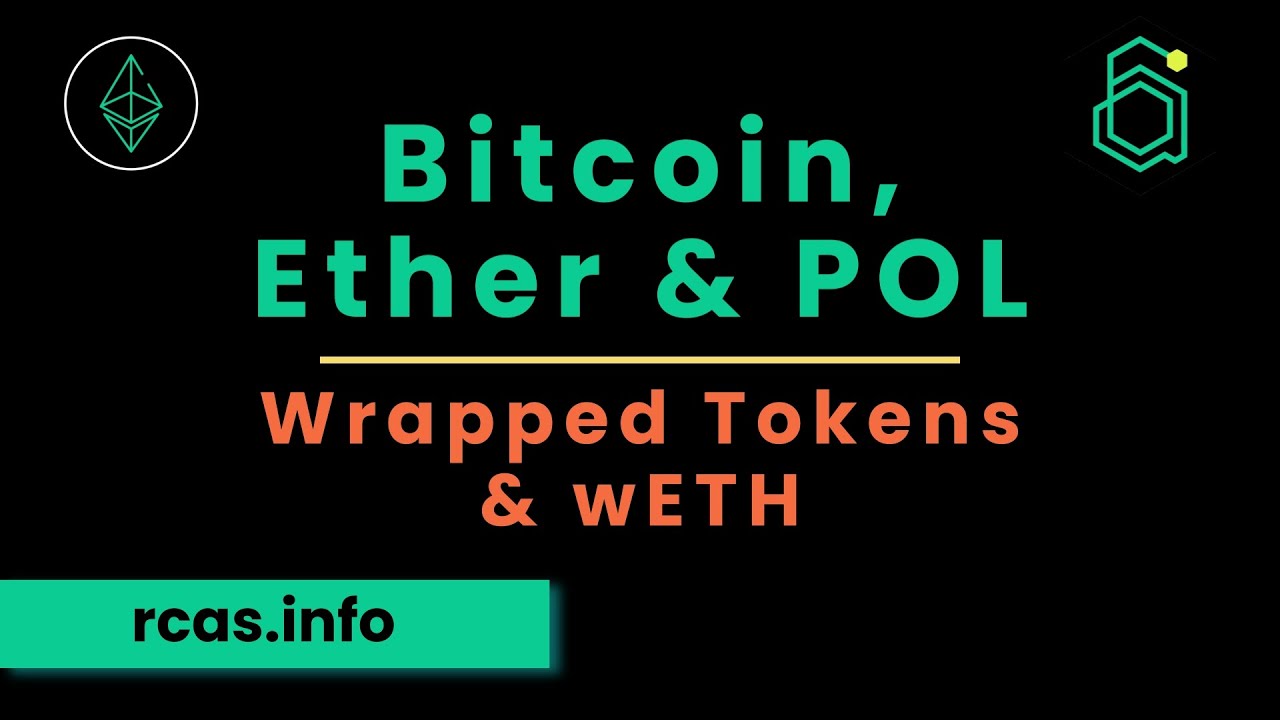 Bitcoin, Ether, POL, Wrapped Tokens & Wrapped Ether. Understanding Key Blockchain Concepts.