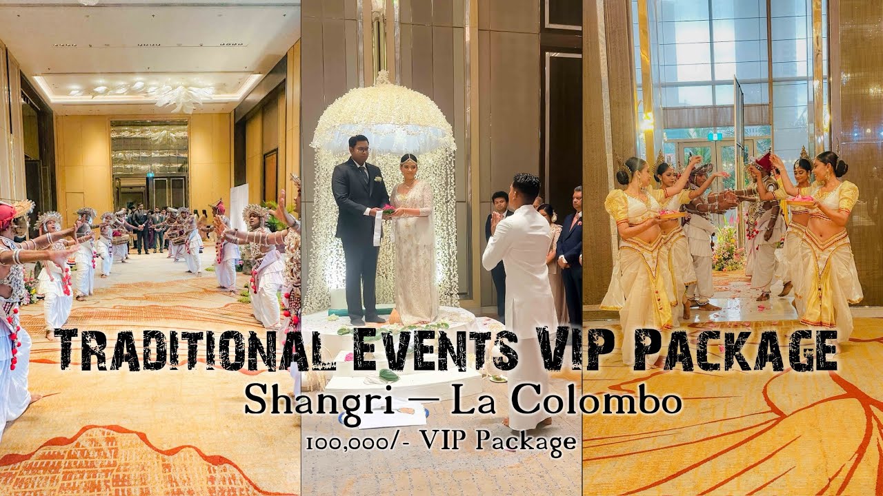 VIP Rituals Package - පෝරුව චාරිත්‍ර VIP package - review - Shangri-la hotel