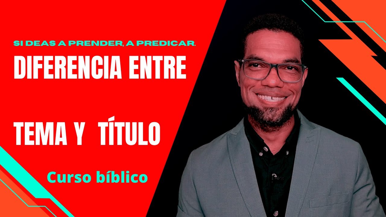 Diferencia entre tema y título en una predicación.Aprende a preparar una prédica paso a paso.Clase 5