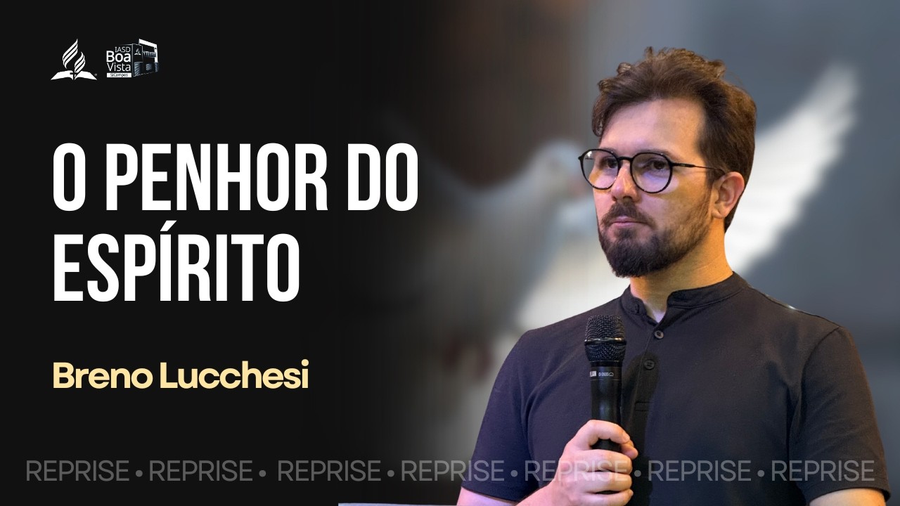 O Penhor do Espírito | Breno Lucchesi