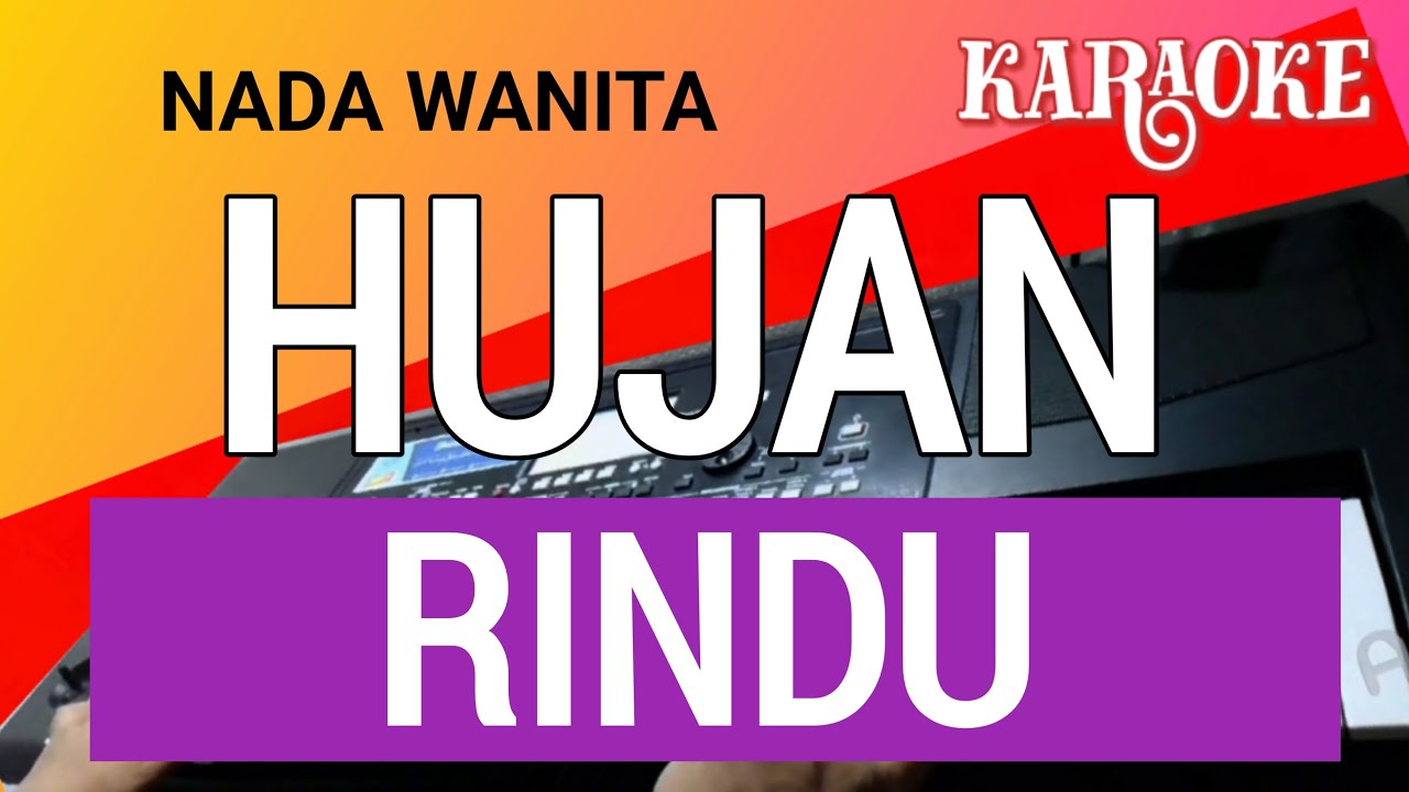 KARAOKE HUJAN RINDU - HARI MOEKTI - NADA WANITA