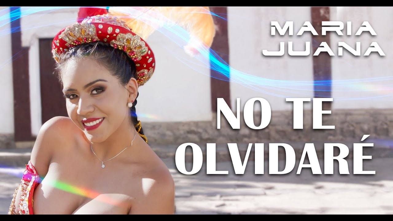 No Te Olvidare - MariaJuana (Video Oficial)