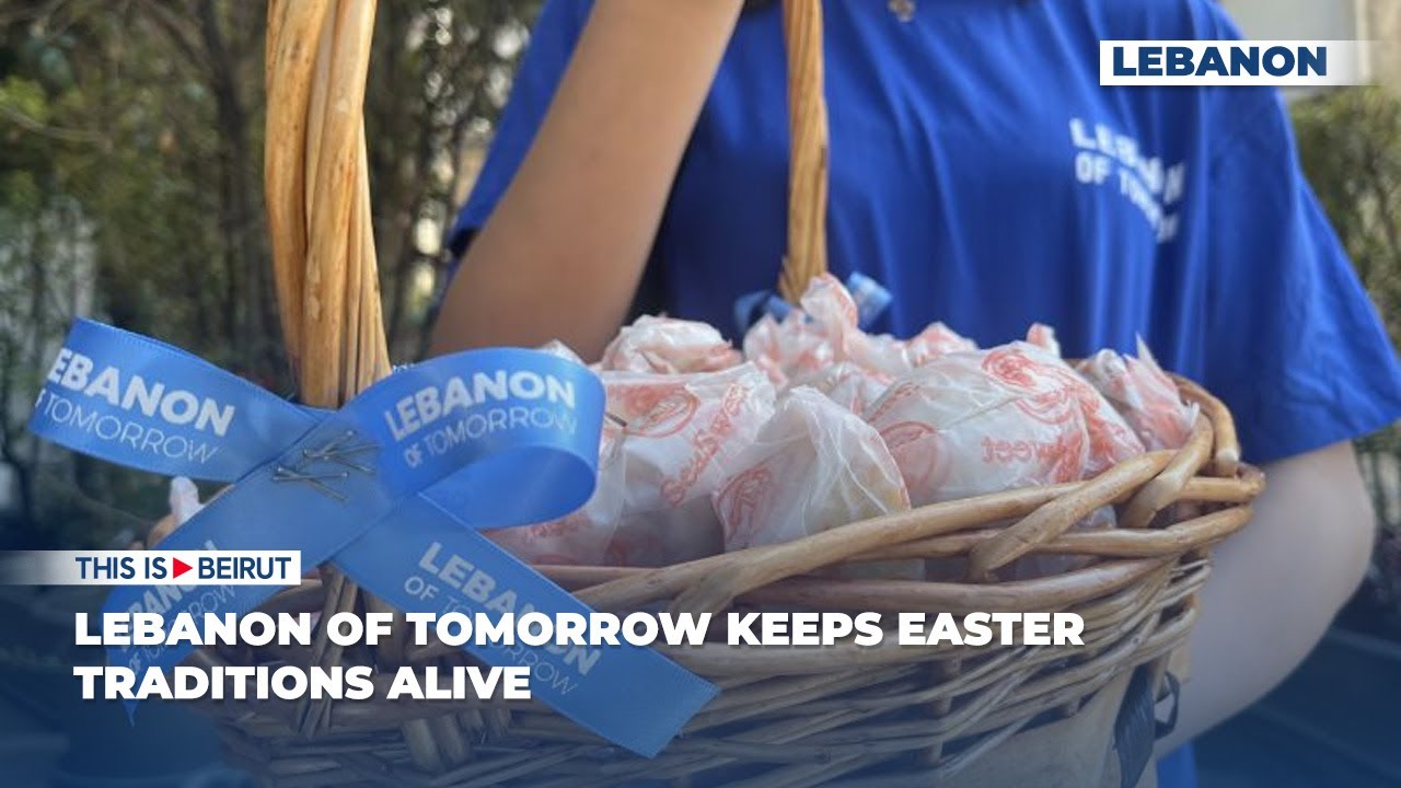 Lebanon of Tomorrow Keeps Easter Traditions Alive