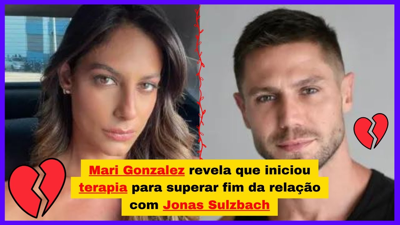 Mari Gonzalez revela que iniciou terapia para superar fim da rela&ccedil;&atilde;o com Jonas Sulzbach
