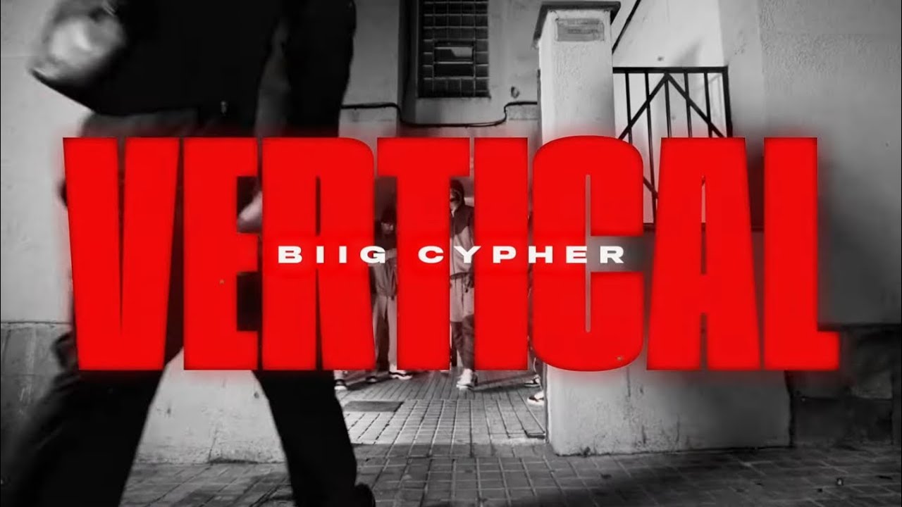 BIIG CYPHER - VERTICAL (Video Oficial)