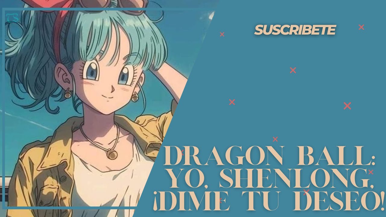 Dragon Ball: Yo, Shenlong, ¡dime tu deseo! Capitulo: 1 al 30