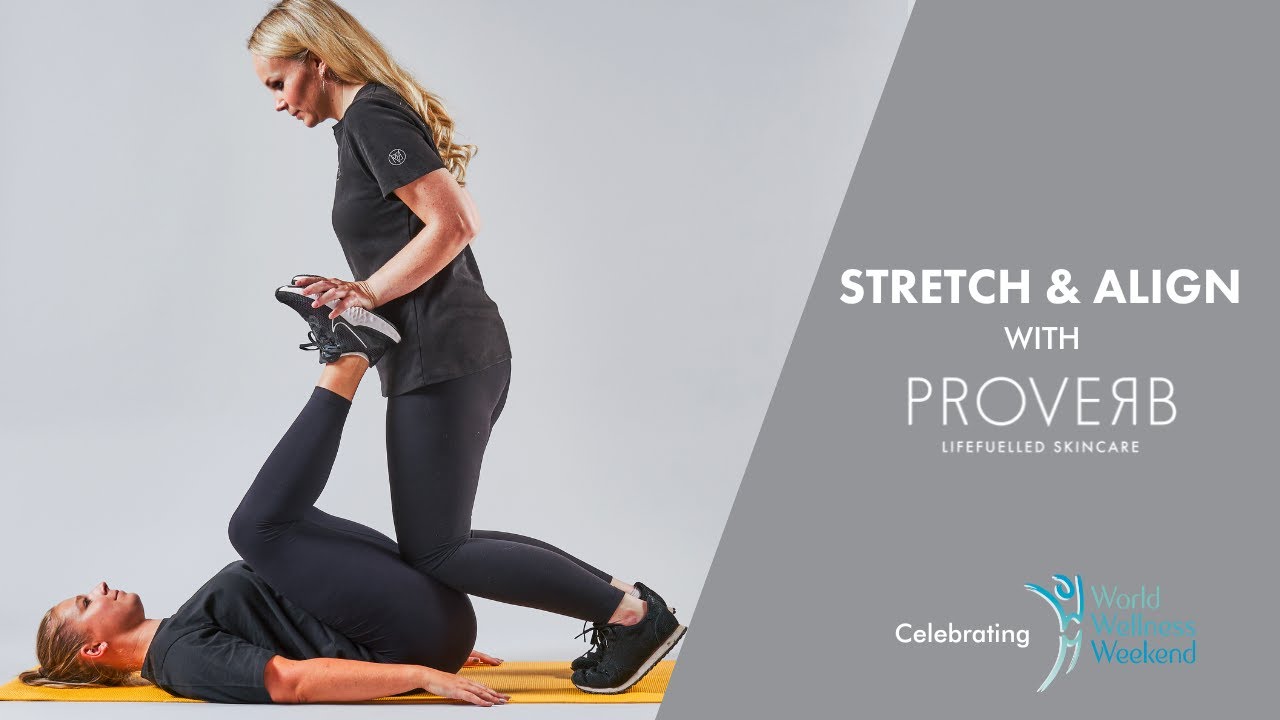 World Wellness Weekend | Proverb Assisted Stretch Video