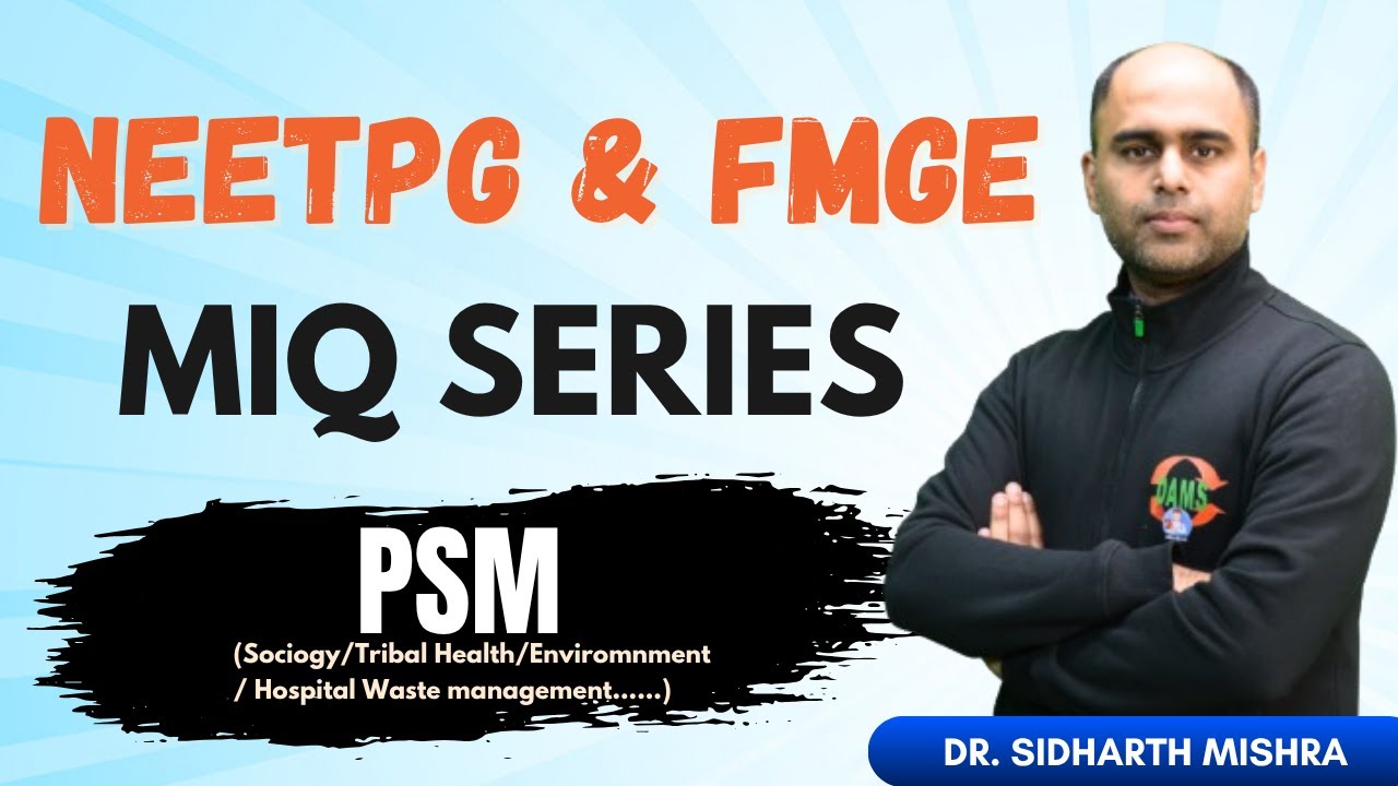 🎯 NEETPG & FMGE MIQ Series | PSM 🩺 With Dr. Siddharth Mishra
