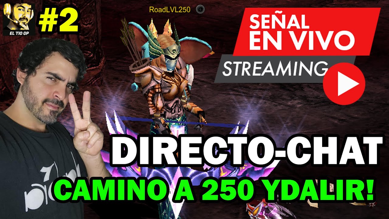 DIRECTO-CHAT YA CASI LVL 250 EN YDALIR #2🔥🤘l Mu online S20.1.3