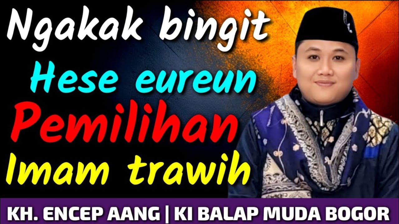 KI BALAP MUDA BOGOR KH. ENCEP AANG TERBARU | MENJELANG RAMADHAN