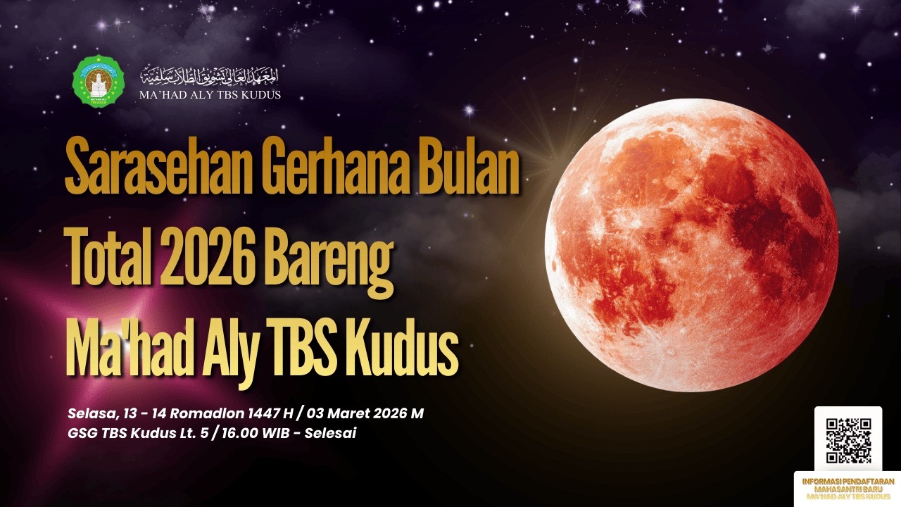 🔴 LIVE STREAMING | SARASEHAN GERHANA BULAN TOTAL 2026 BARENG MA'HAD ALY TBS KUDUS