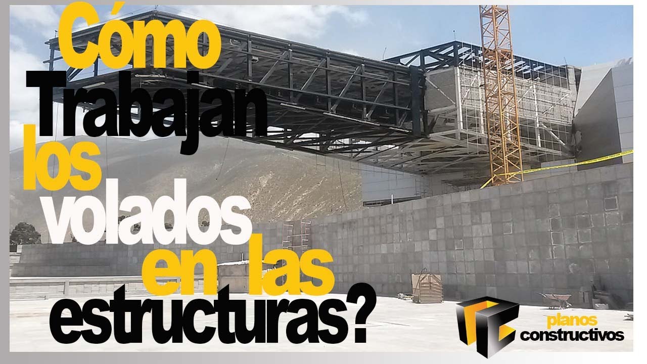 Estructuras en Voladizos o Volados.