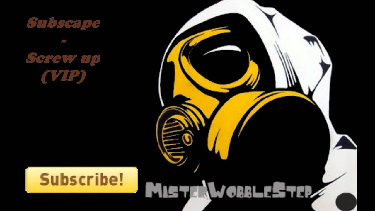 Subscape - Screw Up (VIP) [HD]