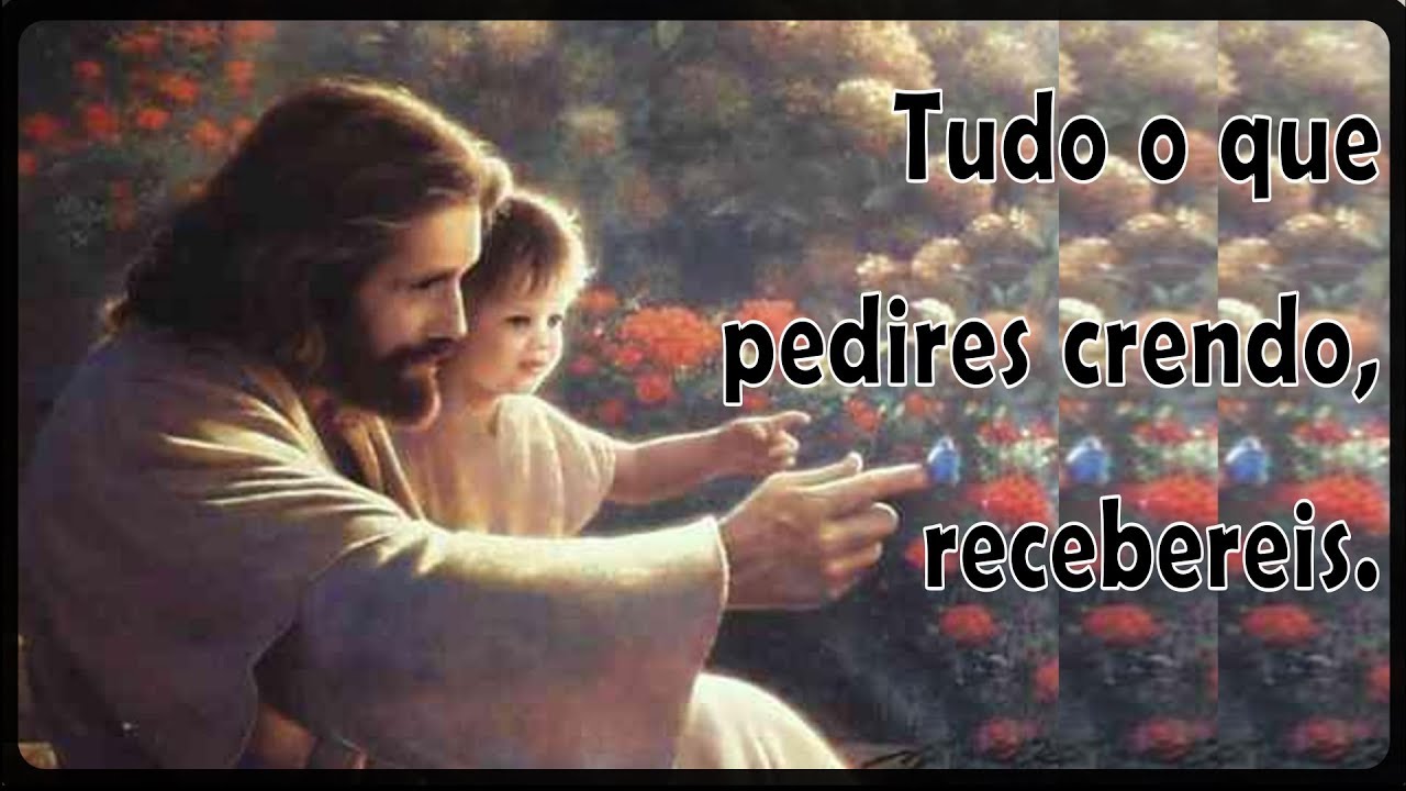 Tudo o que pedires crendo, recebereis