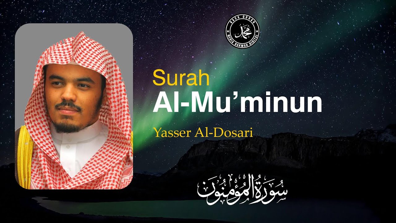 Surat Al-Mu'minun | Yasser Al-Dosari