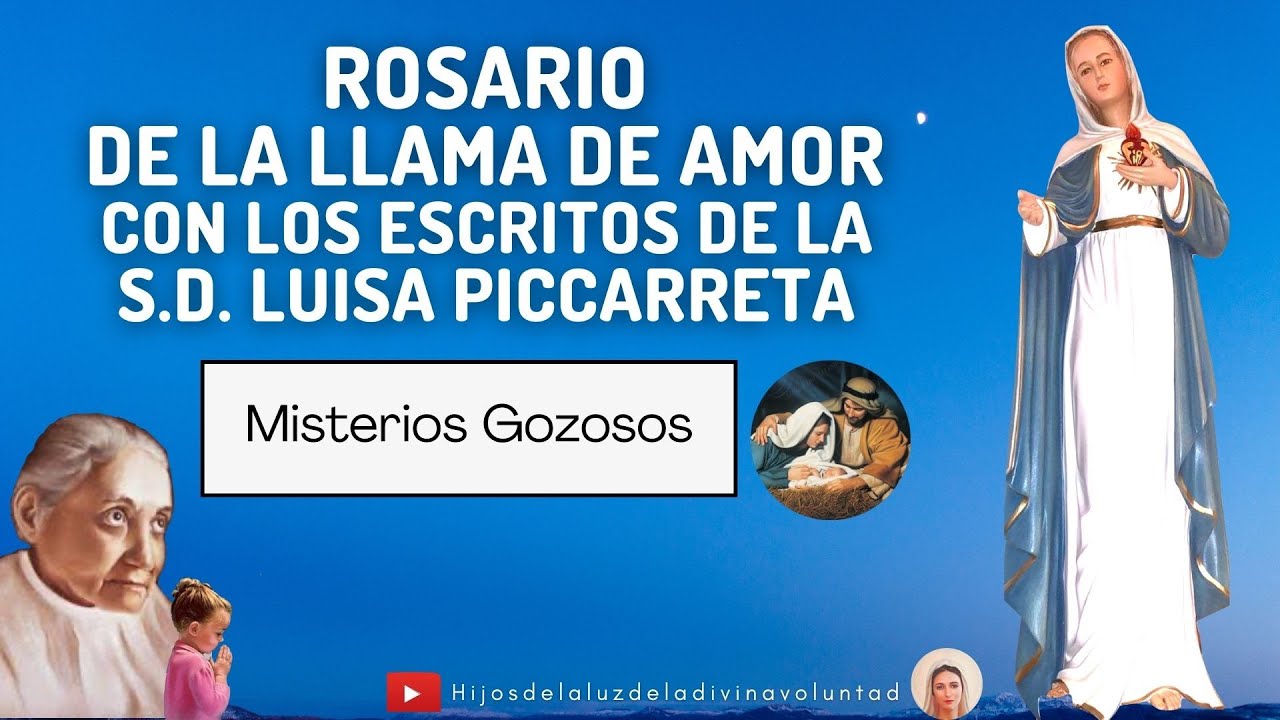 🛑 MISTERIOS GOZOSOS: ROSARIO DE LA LLAMA DE AMOR CON LOS ESCRITOS DE LA S.D LUISA PICCARRETA/GIROS