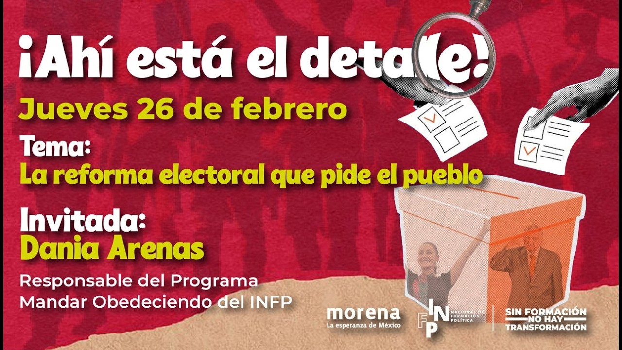 Ahí está el detalle | Analizamos la Reforma Electoral con Dania Arenas