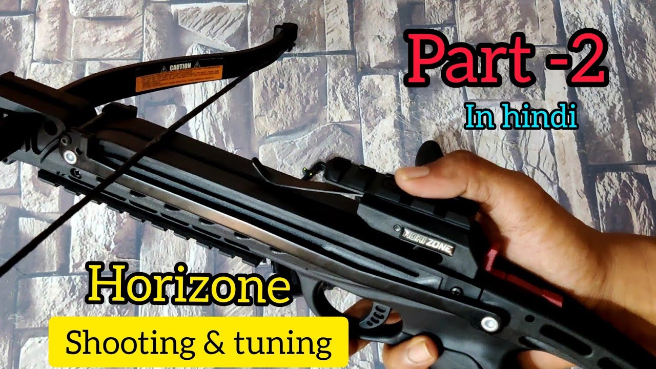 pistole-crossbow shooting & tuning (part - 2). in hindi