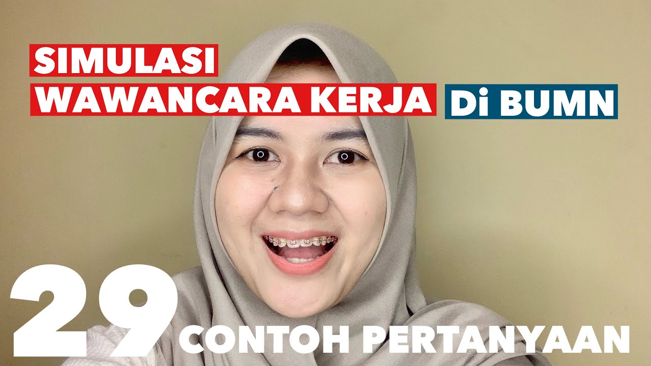 LATIHAN WAWANCARA KERJA DI BUMN | INTERVIEW 29 CONTOH PERTANYAAN