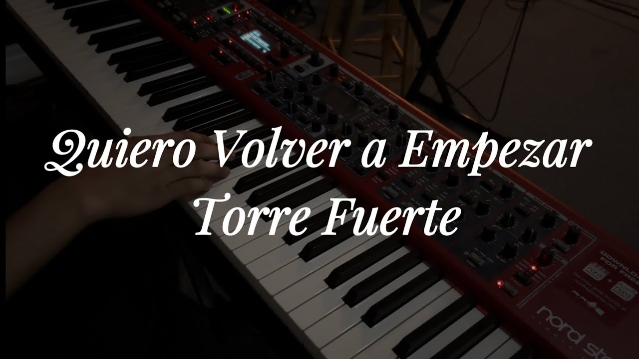 Quiero Volver a Empezar - Torre Fuerte (Piano Cover)
