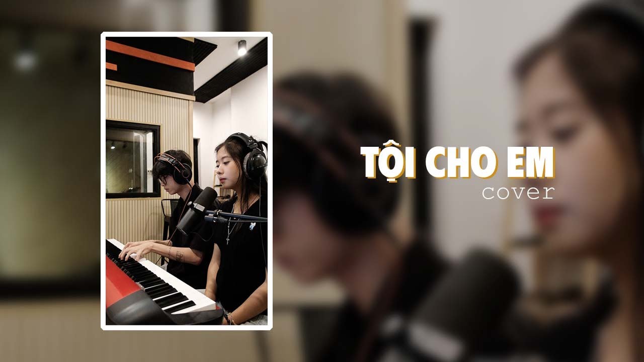 TỘI CHO EM - OST WEBDRAMA LI&Ecirc;N V&Agrave; ĐẠT | Đỗ L&ecirc; Hồng Nhung ft. NovP (COVER)