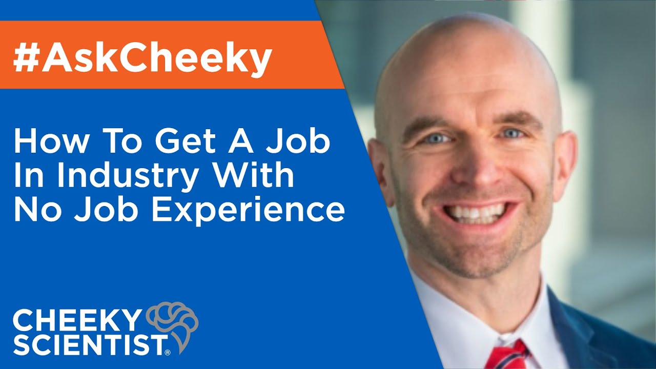 How To Get A Job In Industry With No Job Experience