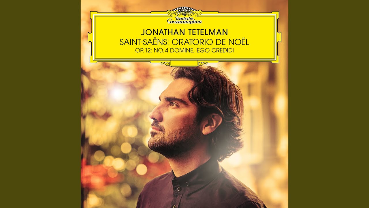 Saint-Saëns: Oratorio de Noël, Op. 12 - No. 4, Domine, ego credidi