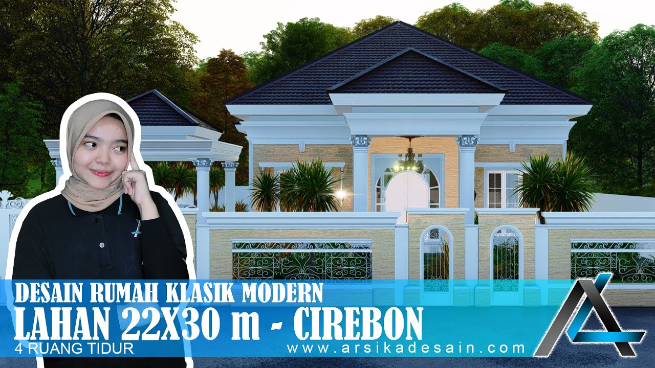 DESAIN RUMAH 22 X 30 METER I CIREBON - RUMAH KLASIK MODERN 
